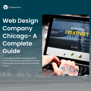 Web Design Company Chicago- A Complete Guide